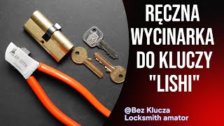 34 Ręczne dorabianie kluczy  Wycinarka do kluczy quotLishiquot  BezKlucza  locksport [upl. by Oloap]