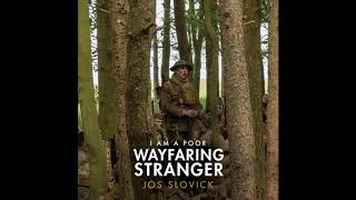 I Am a Poor Wayfaring Stranger From 1917  1917 OST [upl. by Nylatsyrk]