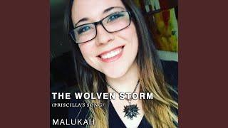 The Wolven Storm Priscillas Song [upl. by Lenard]