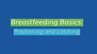 Breastfeeding Basics Positioning and Latching [upl. by Drucilla402]