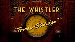 The WhistlerClassic Mystery RadioquotTerrorStrickenquot [upl. by Akenehs]