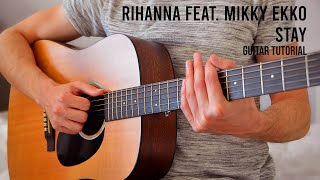 Rihanna feat Mikky Ekko – Stay EASY Guitar Tutorial With Chords  Lyrics [upl. by Atener]