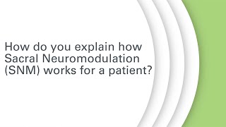 Explaining how SNM Works for a Patient [upl. by Llener]