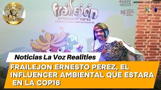 Frailejón Ernesto Pérez el influencer ambiental que estará en la COP16 [upl. by Nywrad]