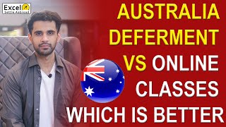 AUSTRALIA DEFERMENT VS ONLINE CLASSES WHICH IS BETTER [upl. by Sanjiv]