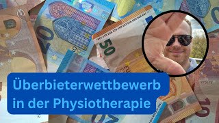 Überbieterwettbewerb in der Physiotherapie [upl. by Nnaarual]