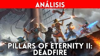 ANALISIS Pillars of Eternity 2 Deadfire  Review del RPG POE II y GAMEPLAY ESPAÑOL [upl. by Bodkin]