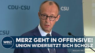 BEBEN IN BERLIN Merz knallhart Neuwahlen jetzt Union widersetzt sich Vorschlag von Kanzler Scholz [upl. by Kathy]