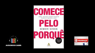 Comece pelo Porquê Audiobook Completo Simon Sinek [upl. by Hedva]