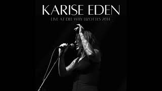 You Got me  Karise Eden Live in 2014 KE previously unreleased Original [upl. by Leugar]