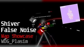 Shiver  False Noise  Map Showcase  Expert [upl. by Honor287]