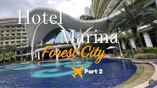 Hotel Marina Forest City Johor Bahru PART TWO [upl. by Aimak939]