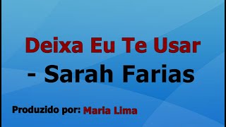 Deixa Eu Te Usar  Sarah Farias playback com letra [upl. by Watkin530]