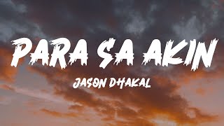 Jason Dhakal  Para Sa Akin Lyrics [upl. by Htez]