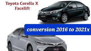 toyota corolla altis grande 2016 conversion into corolla altis grande x 2021 [upl. by Eikcir]