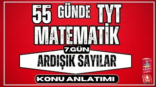 55 Günde TYT Matematik Kampı  7 Gün  Ardışık Sayılar  Konu Anlatımı 2024 [upl. by Skricki16]