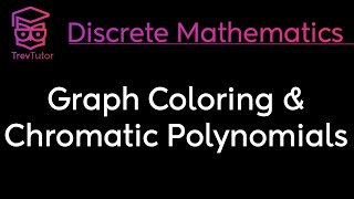 Discrete Mathematics Graph Coloring and Chromatic Polynomials [upl. by Pascha]