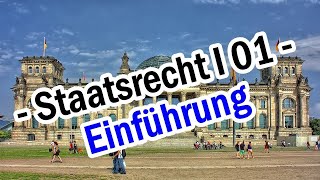 Staatsrecht I 01  Staatsorganisationsrecht Einführung [upl. by Yeltnerb]