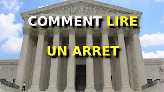 Comment lire un arrêt et aussi dautres décisions de justice [upl. by Solley412]