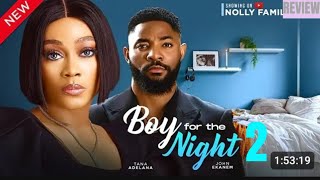 BOY FOR THE NIGHT 2 REVIEW LATEST NOLLYWOOD MOVIE REVIEW STARRING JOHN EKANEM TANA ADELANA [upl. by Hallsy]