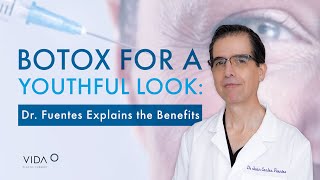 Dr Fuentes on Botox Stay Refreshed and Youthful with Confidence [upl. by Crandale]