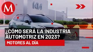 ¿Cómo cerró la industria automotriz en 2022 y qué se espera para 2023  Motores al Día [upl. by Mina]