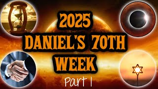 2025 Daniels 70th Week  GODs Celestial Signs [upl. by Wershba]