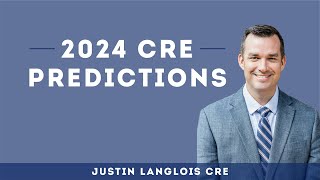 2024 CRE Predictions [upl. by Erdnuaed]