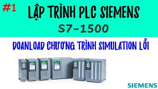 S71500  Lập Trình PLC S71500  Lỗi download chương trình Simulation lỗi [upl. by Bore]