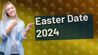 Why does the Easter date change in 2024 [upl. by Aicilaanna]