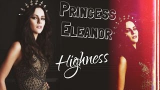 Princess Eleanor  Highness [upl. by Odranar]