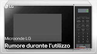 Microonde LG  Si sente rumore durante il funzionamento del prodotto [upl. by Areic199]