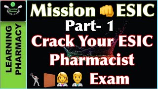 Part1  Mission ESIC  Crack Your ESIC Pharmacist 👩‍⚕️ Exam  MCQ With Complete Explanation [upl. by Aeslehc]