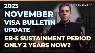 2023 November Visa Bulletin and EB5 Policy Change of Sustainment Period to 2 Years [upl. by Gerardo]