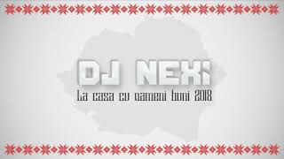 Dj NeXi  La casa cu oameni buni 2K18 Remix Bootleg [upl. by Airel719]