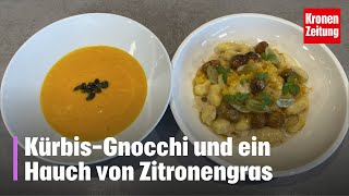 KürbisGnocchi und ein Hauch von Zitronengras  kronetv Rezept der Woche [upl. by Ashlie]