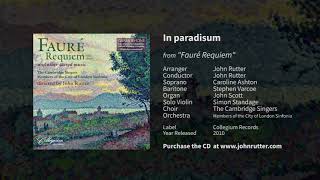 In paradisum Fauré Requiem  John Rutter Cambridge Singers City of London Sinfonia [upl. by Ffilc]