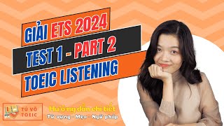 GIẢI TOEIC ETS 2024 LISTENING TEST 1  PART 2 Hướng dẫn giải chi tiết mẹo amp từ vựng đầy đủ [upl. by Declan]