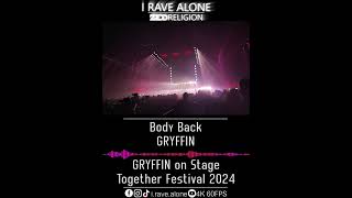 Body Back  GRYFFIN GRYFFIN Live Together Festival 2024 [upl. by Barhos407]