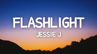 Jessie J  Flashlight Lyrics [upl. by Eenobe]