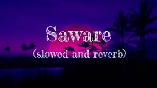 Saware slowed and reverb 🔥trending 🔥 [upl. by Lorenza]