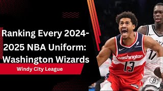 Ranking Every 20242025 NBA Uniform Washington Wizards [upl. by Bina]