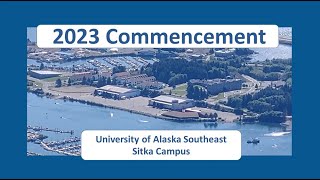 2023 UAS Sitka Commencement [upl. by Nysila767]