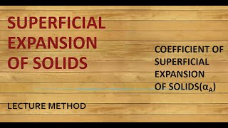 SUPERFICIAL EXPANSION OF SOLIDSCOEFFICIENT EXPANSION OF SOLIDS [upl. by Leuqar]