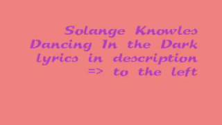 Dancing in the dark by Solange w lyrics [upl. by Mela]