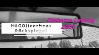 43 HUGOlienchens Rückspiegel  Oldtema Leipzig 2001 [upl. by Nylcsoj]