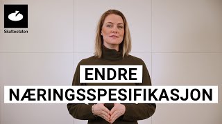 Hvordan endre næringsspesifikasjon i skattemeldingen [upl. by Drawe443]