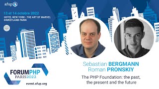 The PHP Foundation The past the present and the future  S BERGMANN R PRONSKIY  Forum PHP 2022 [upl. by Hamlet]