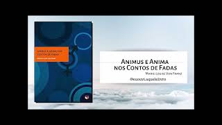 Animus e Anima nos Contos de Fadas  Audiobook Completo  MarieLouise Von Franz [upl. by Alleb]