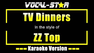 TV Dinners Karaoke  ZZ Top Karaoke Version [upl. by Eahsat]